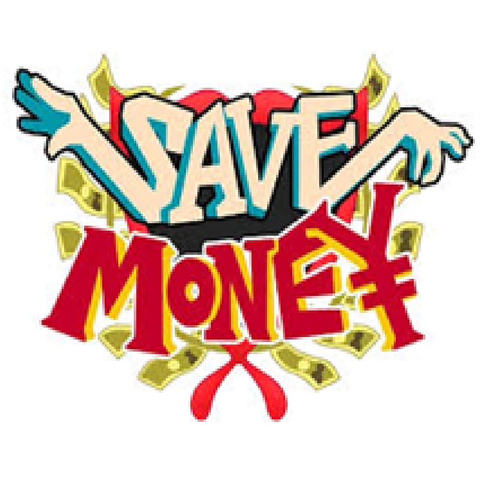SAVE MONEY